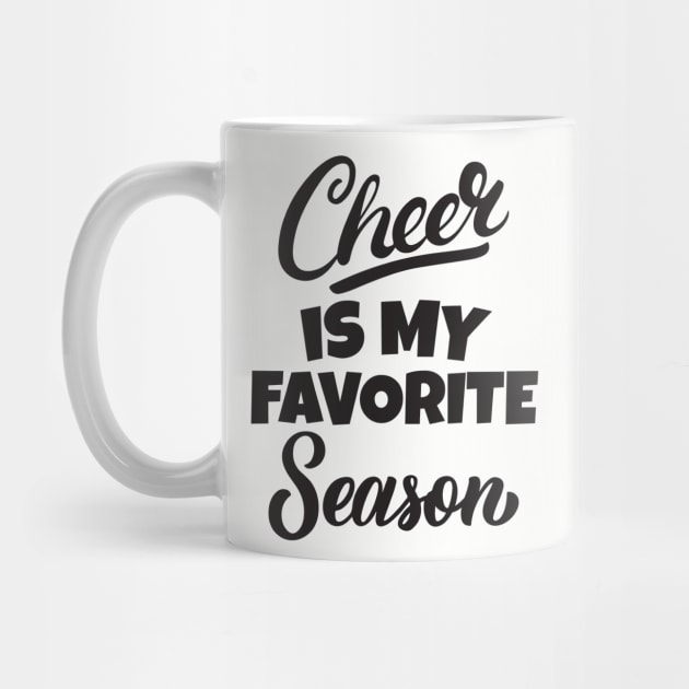 Cheer is my favorite season by Work Memes